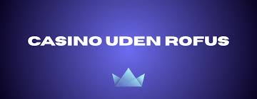 Betting Uden Rofus En Guide til Ansvarlig Spil