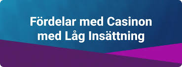 Casino med Låg Minsta Insättning – Spela Smart och Säkert