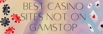 Discover the World of Non-Gamstop Casinos Alternatives for Online Gamblers