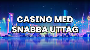 Snabba Casino Upptäck snabba uttag och en smidig spelupplevelse